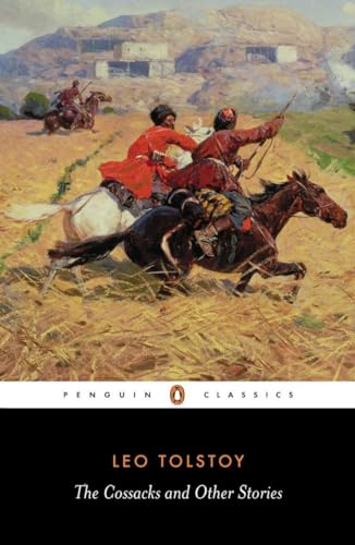 The Cossacks and Other Stories (Penguin Classics)